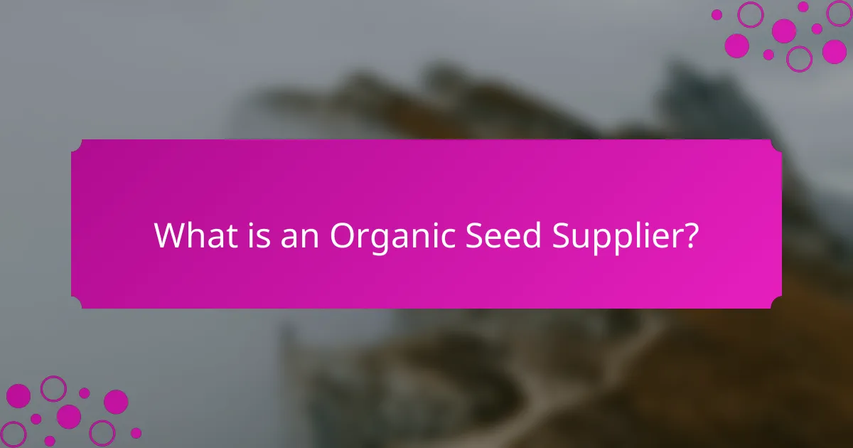 What is an Organic Seed Supplier?
